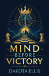 Mind Before Victory